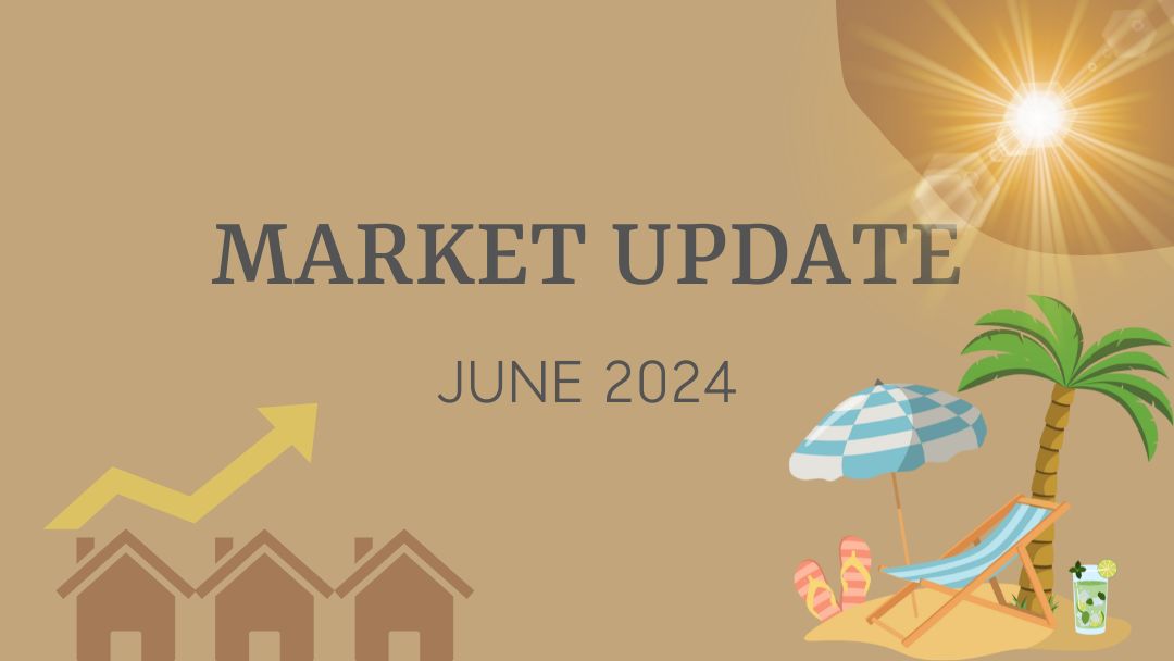 June 2024 – Real Estate Market Update