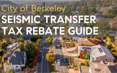 Berkeley’s Seismic Transfer Tax Rebate Guide