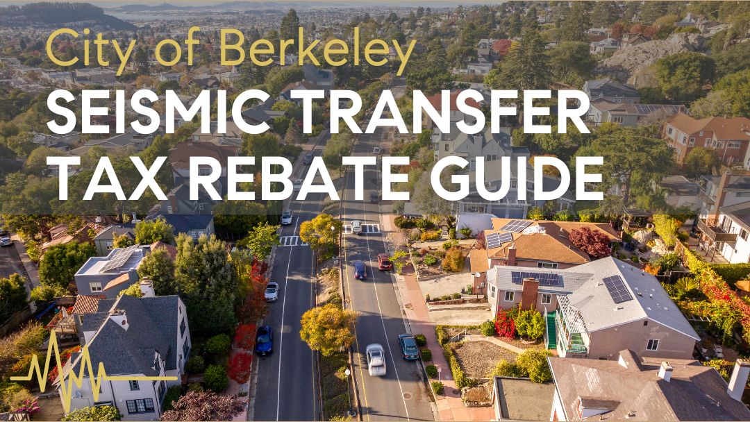 Berkeley Seismic Transfer Tax Rebate - Blog Post Image