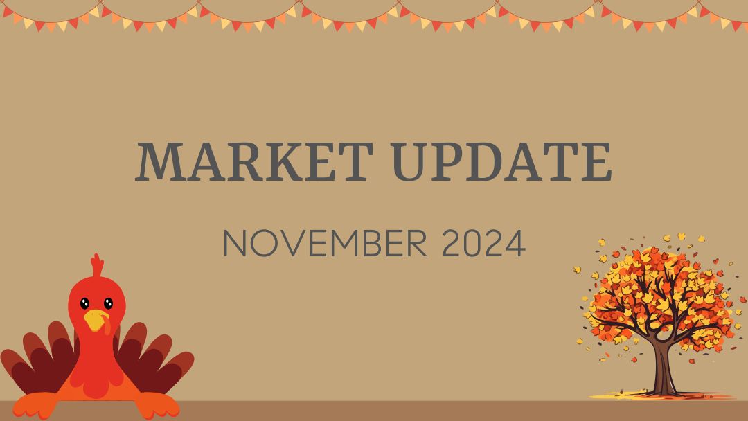 November 2024 – Real Estate Market Update