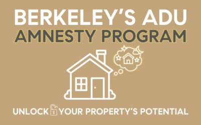 Berkeley’s ADU Amnesty Program: Unlock Your Property’s Potential