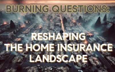 Burning Questions: How California Fires Are Reshaping the Home Insurance Landscape