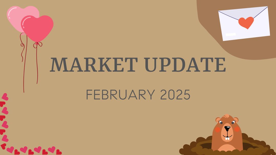 February 2025 – Real Estate Market Update