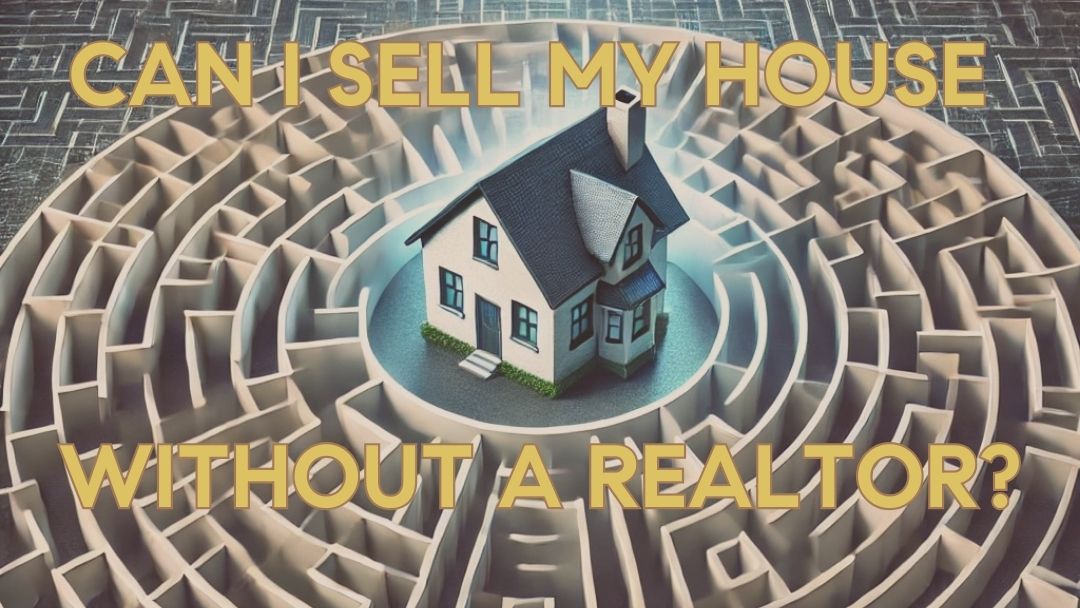 Can I Sell My House Without A Realtor?